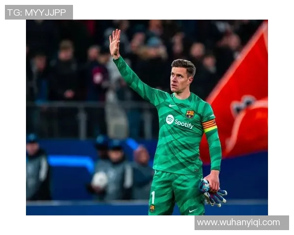 特尔施特根的守门艺术与巴萨辉煌历程的完美交融